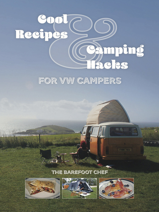 Title details for Cool Recipes & Camping Hacks for VW Campers by Dave Richards - Available